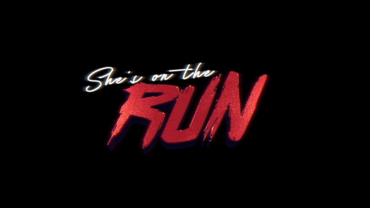 She's on the Run Trailer