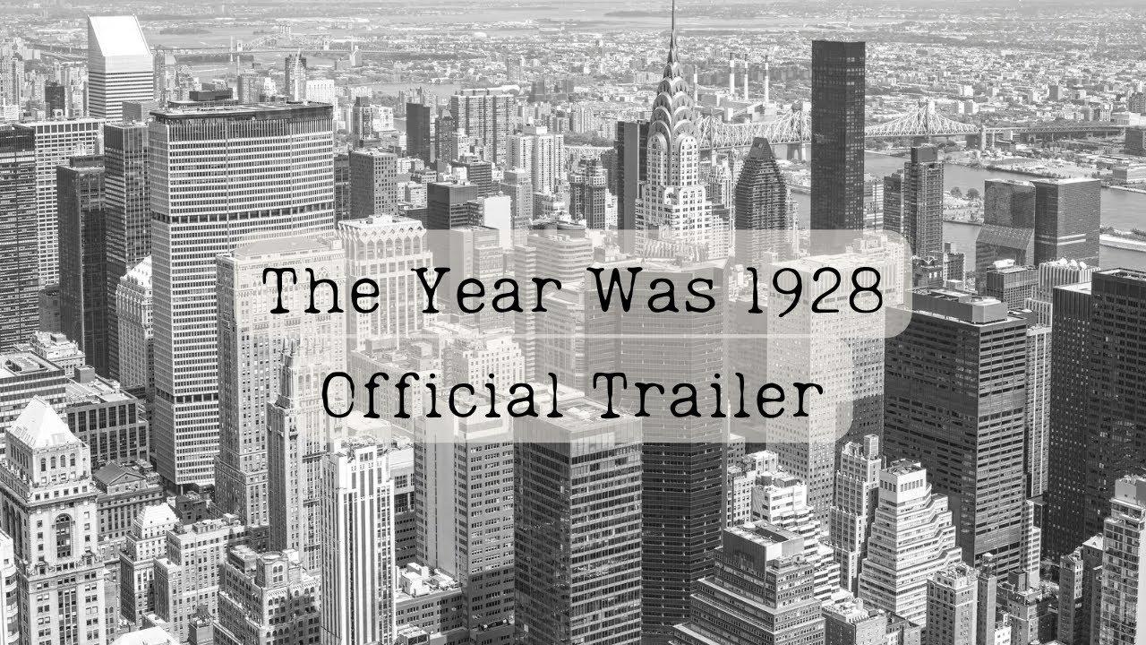 The Year was 1928 Trailer
