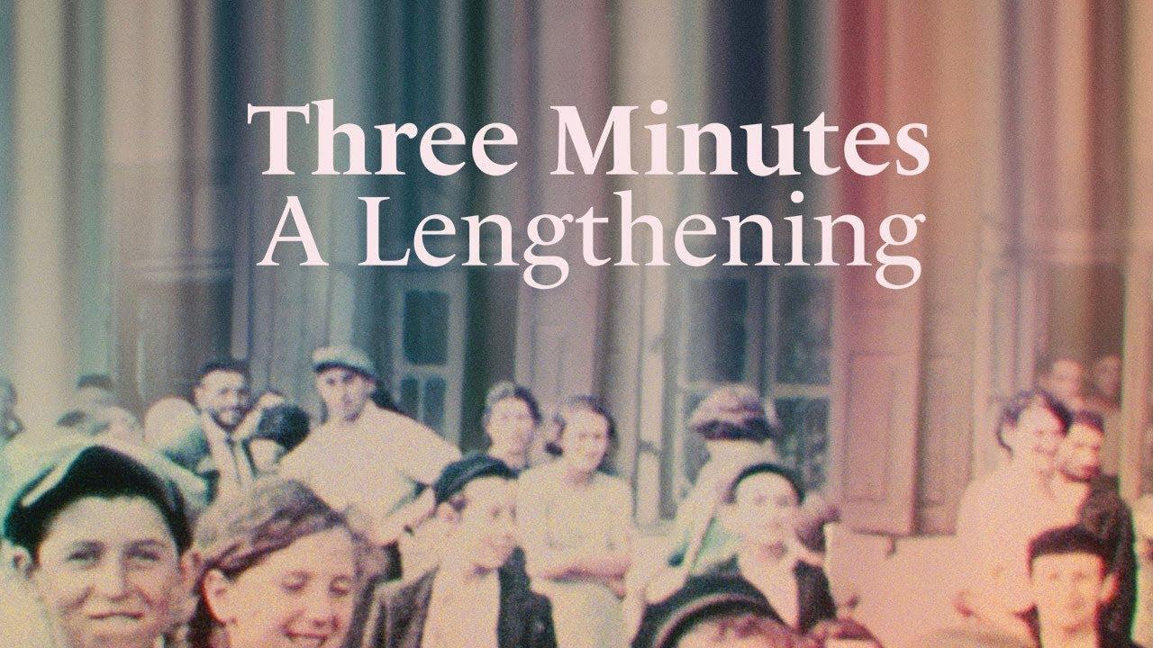 Three Minutes: A Lengthening Trailer