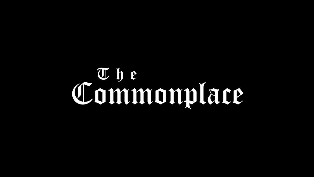 The Commonplace Trailer