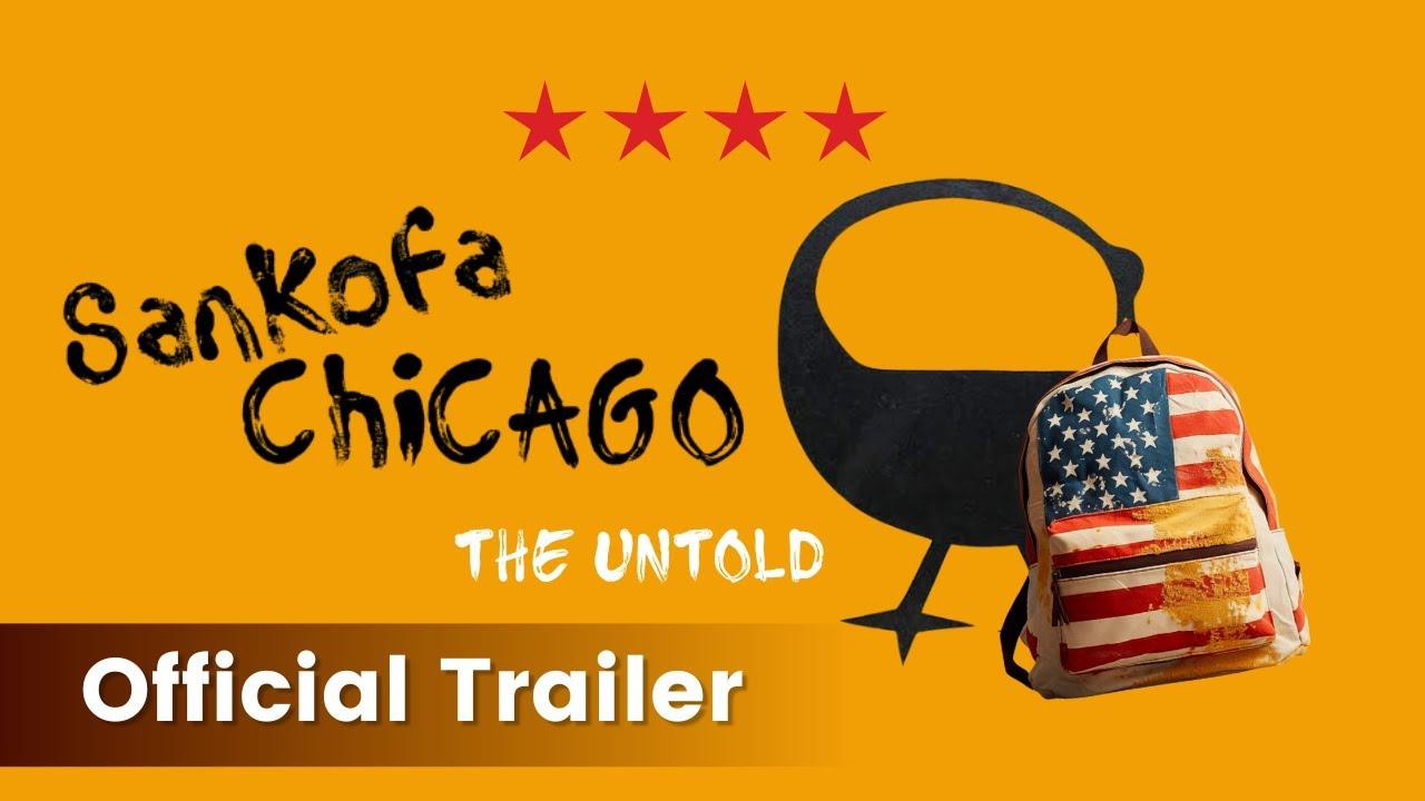 Sankofa Chicago: The Untold Trailer