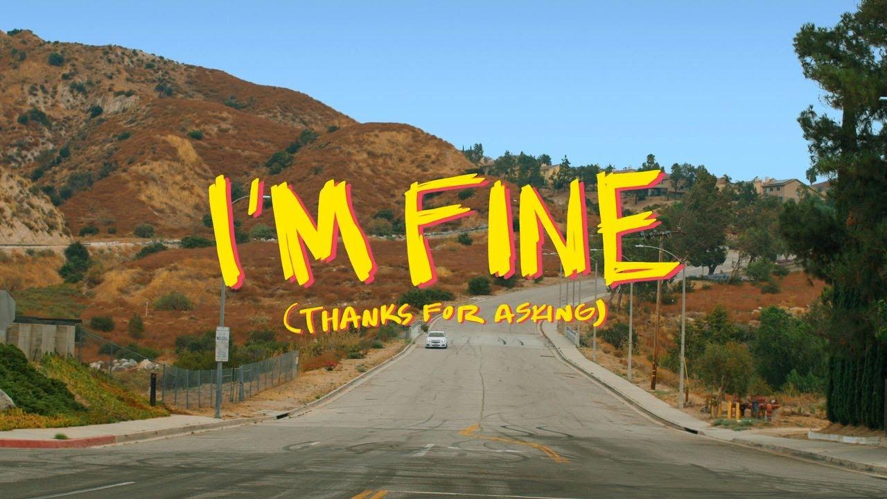 I'm Fine (Thanks for Asking) Trailer
