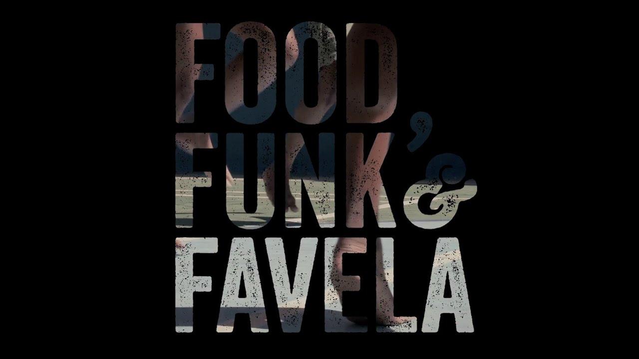 Food, Funk & Favela Trailer