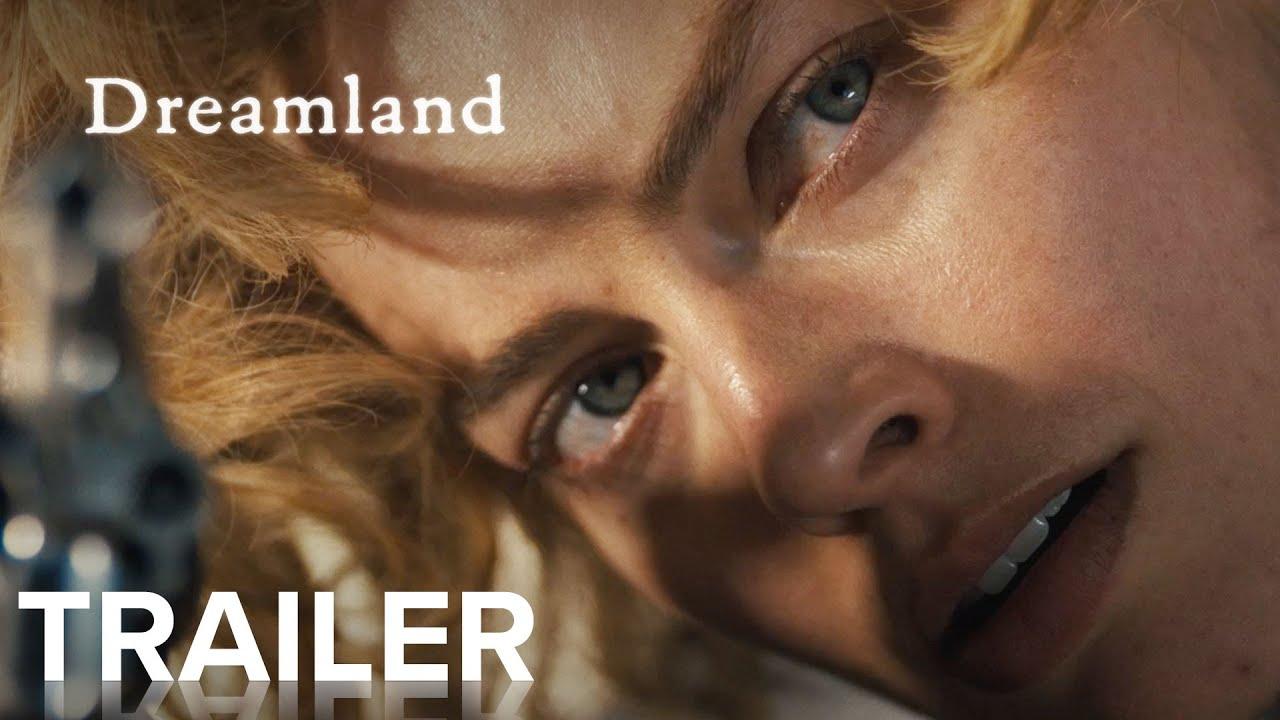 Dreamland Trailer