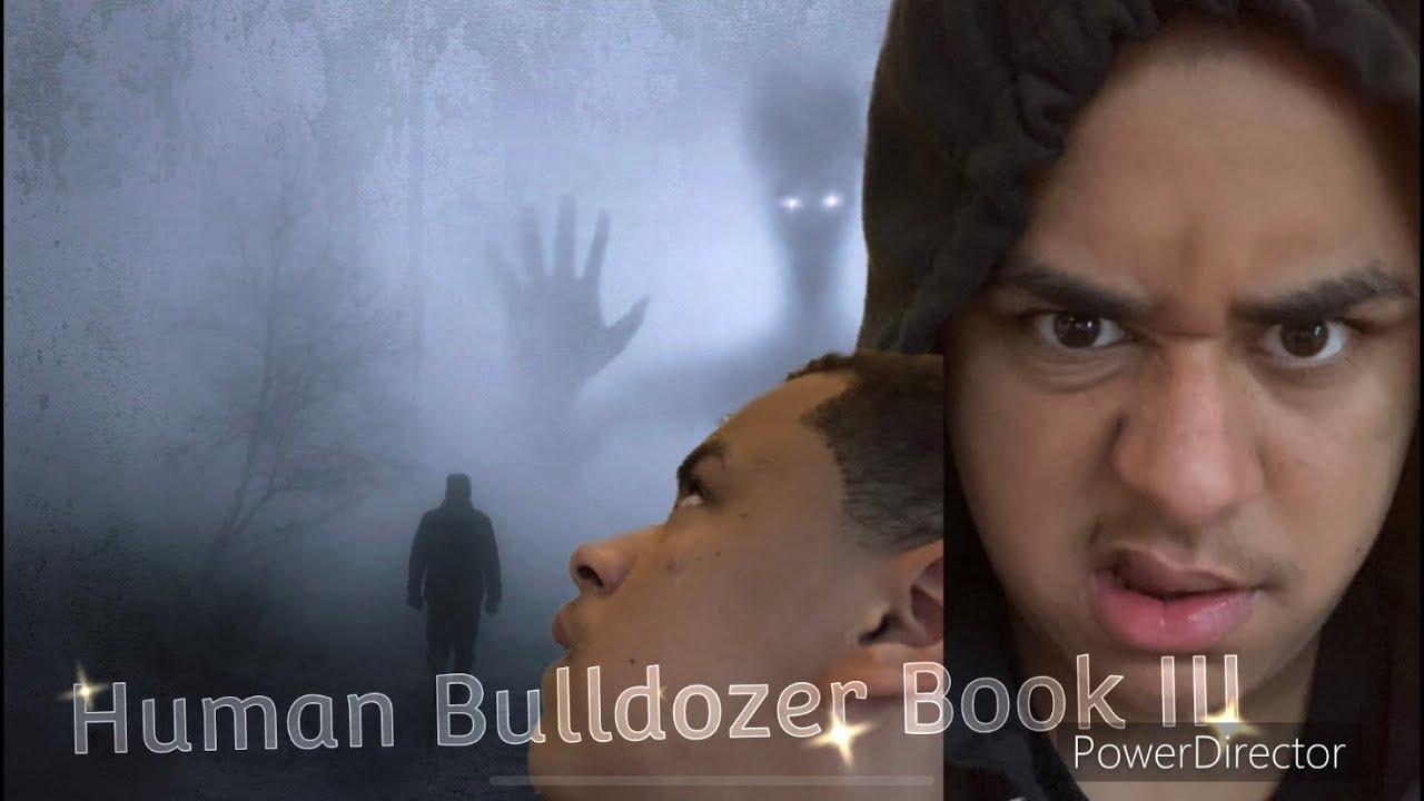 Human Bulldozer Book III Trailer