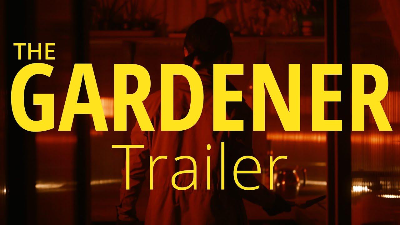 The Gardener Trailer