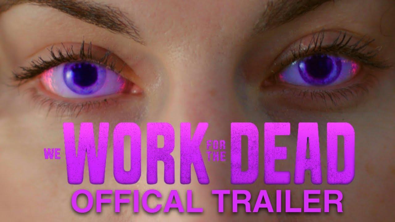 We Work for the Dead Trailer