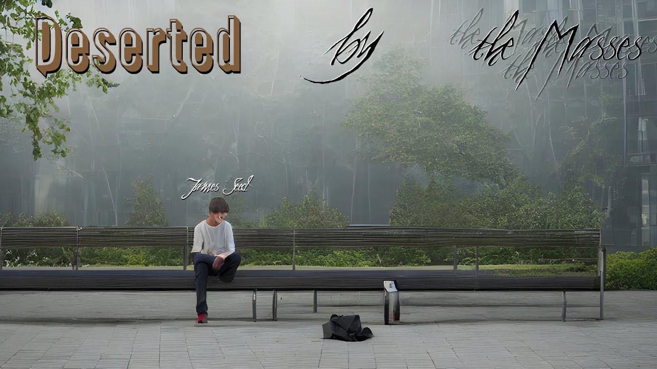 Deserted by the Masses Trailer