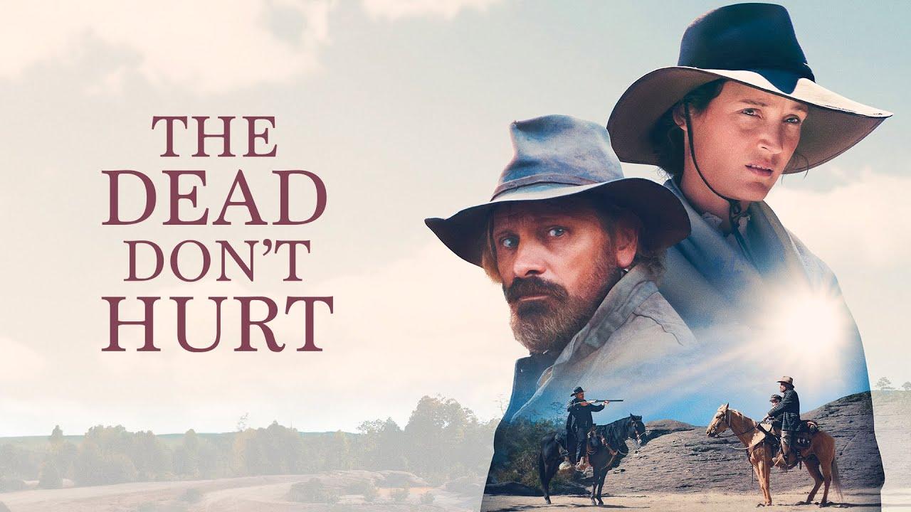 The Dead Don't Hurt Trailer