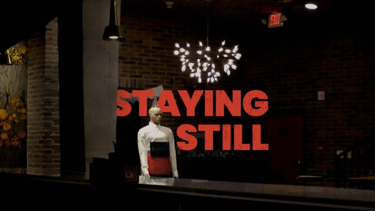 Staying Still Trailer