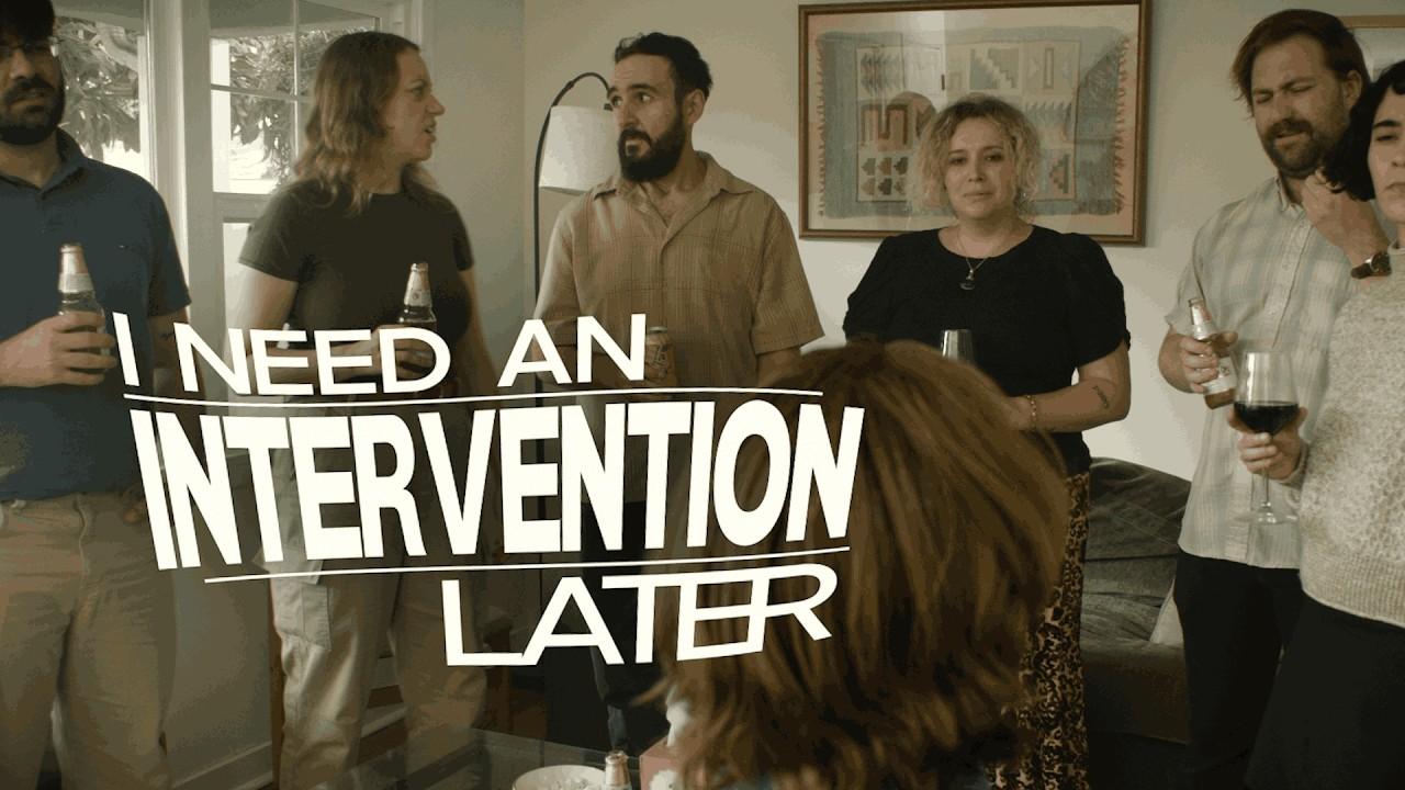 I Need an Intervention Later Trailer