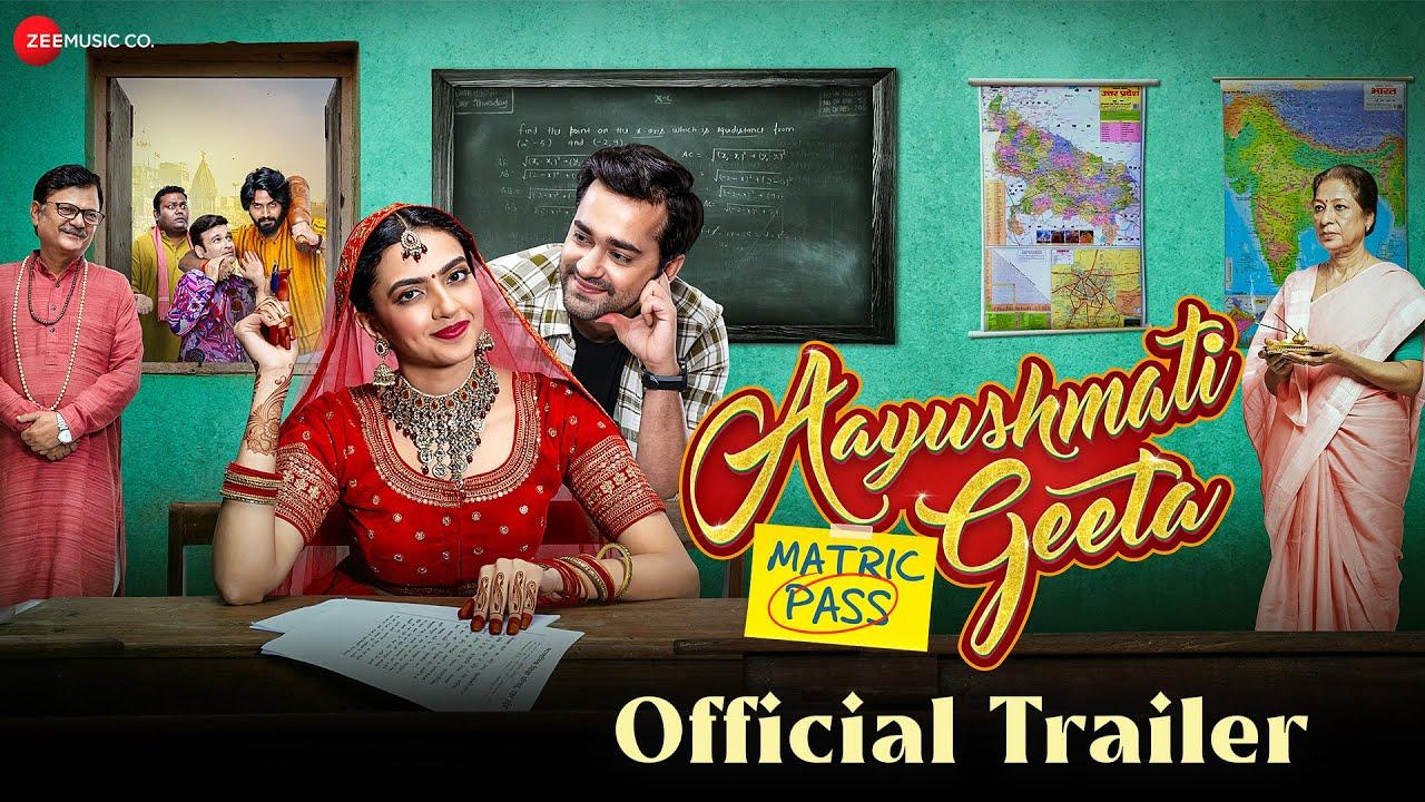 Aayushmati Geeta Matric Pass Trailer