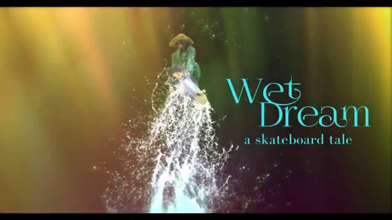Wet Dream: A Skateboard Tale Trailer