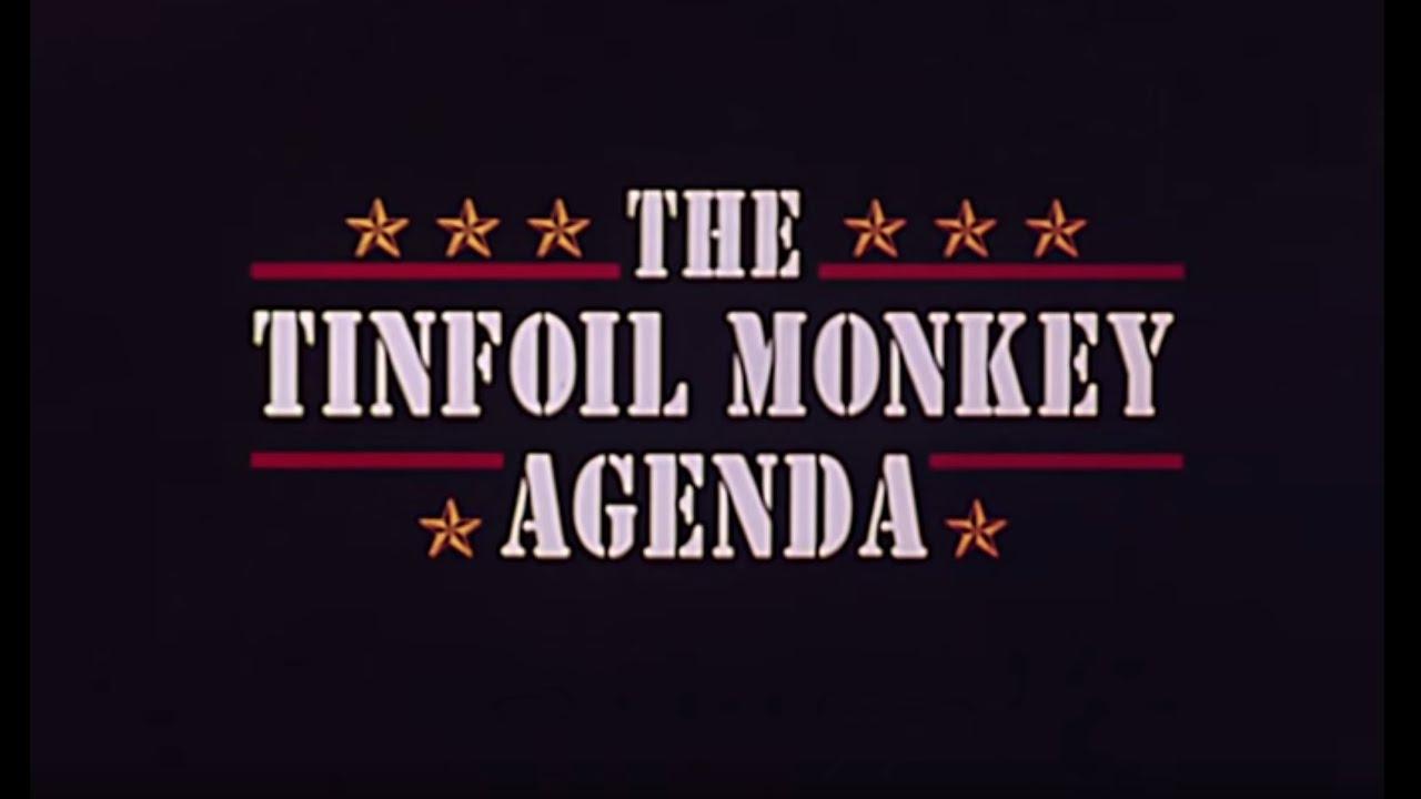 The Tinfoil Monkey Agenda Trailer