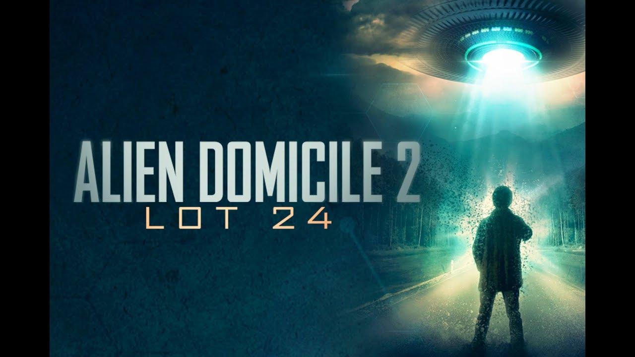 Alien Domicile 2: Lot 24 Trailer
