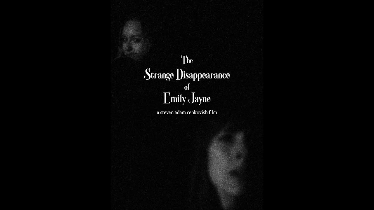The Strange Disappearance of Emily Jayne Trailer