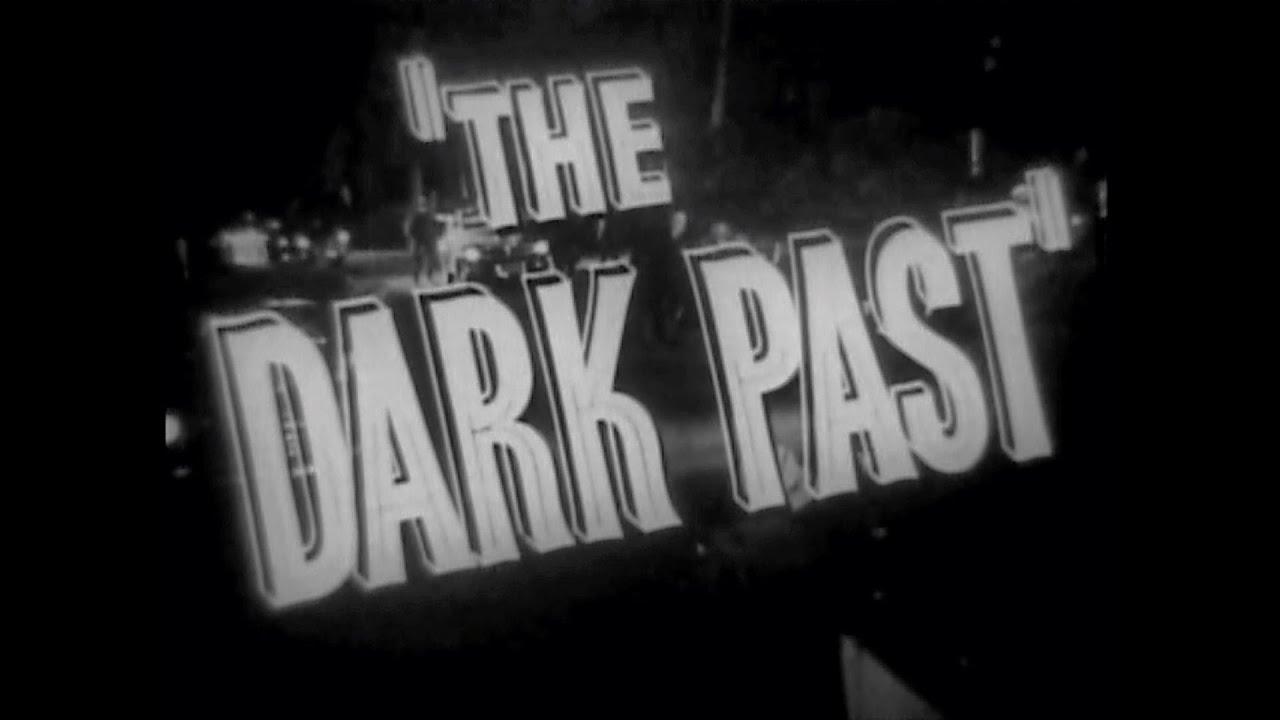 The Dark Past Trailer