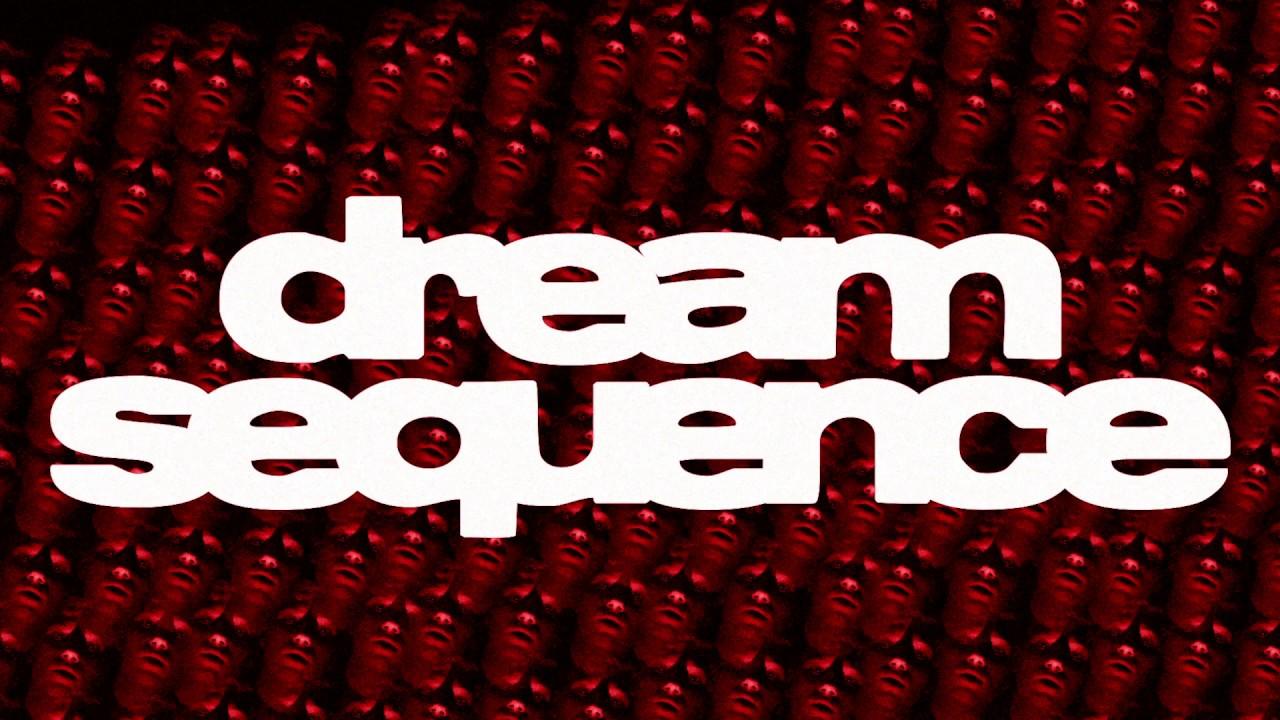 Dream Sequence Trailer
