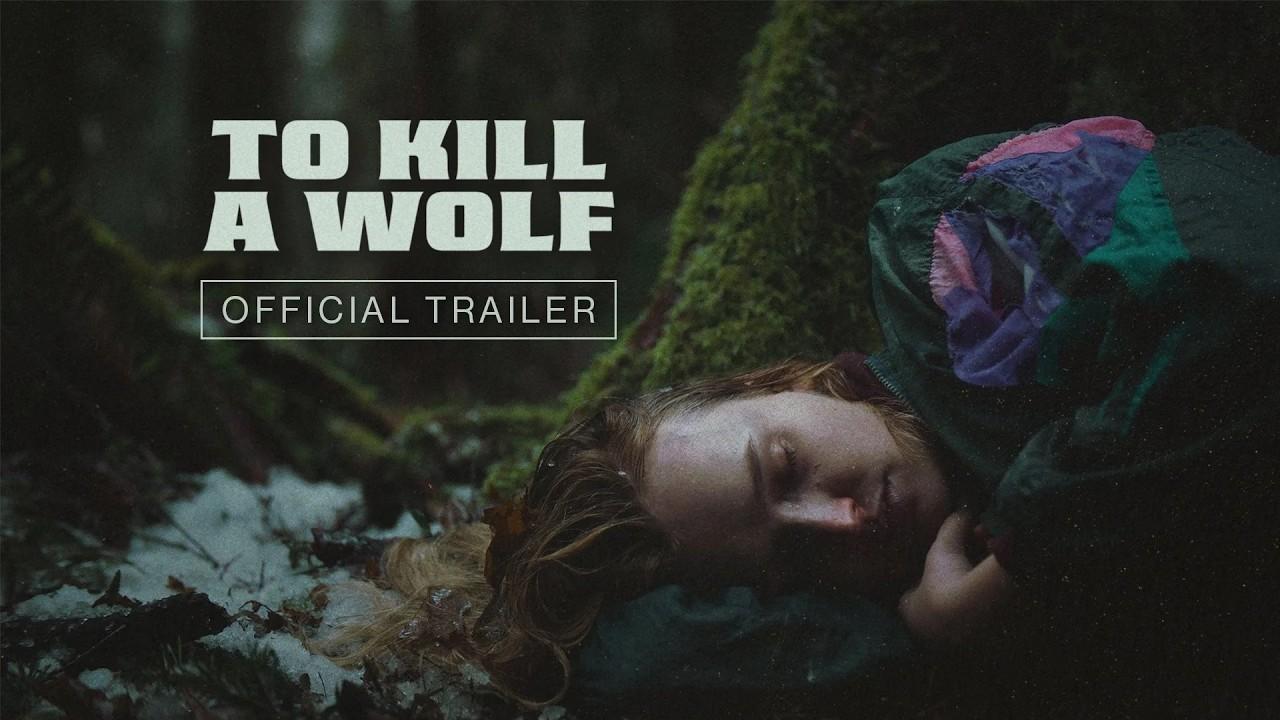 To Kill a Wolf Trailer