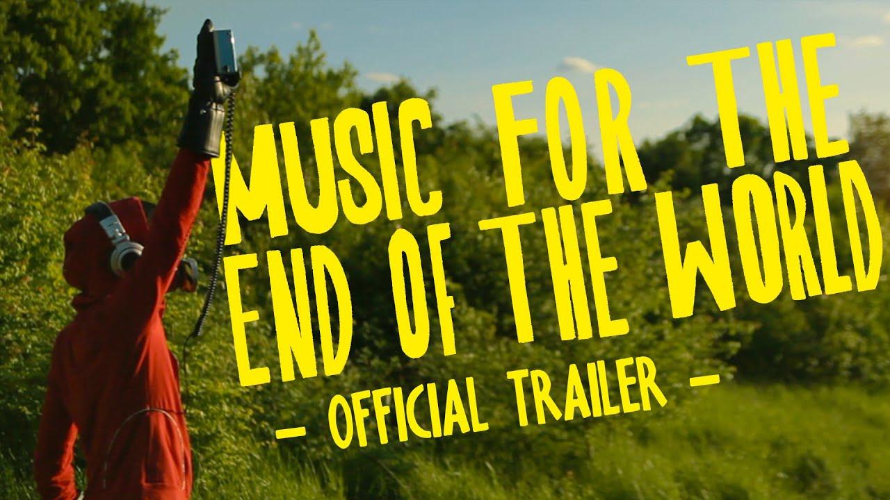 MUSIC FOR THE END OF THE WORLD Trailer