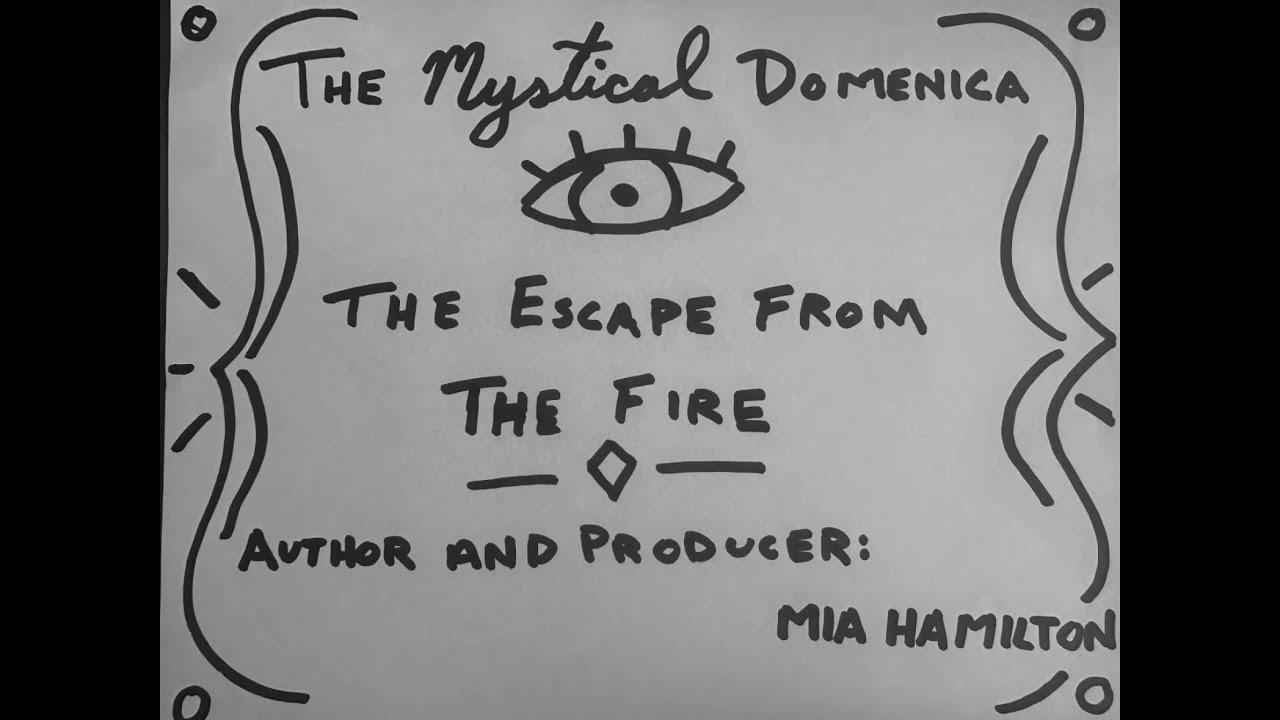 The Mystical Domenica: The Escape From the Fire Trailer