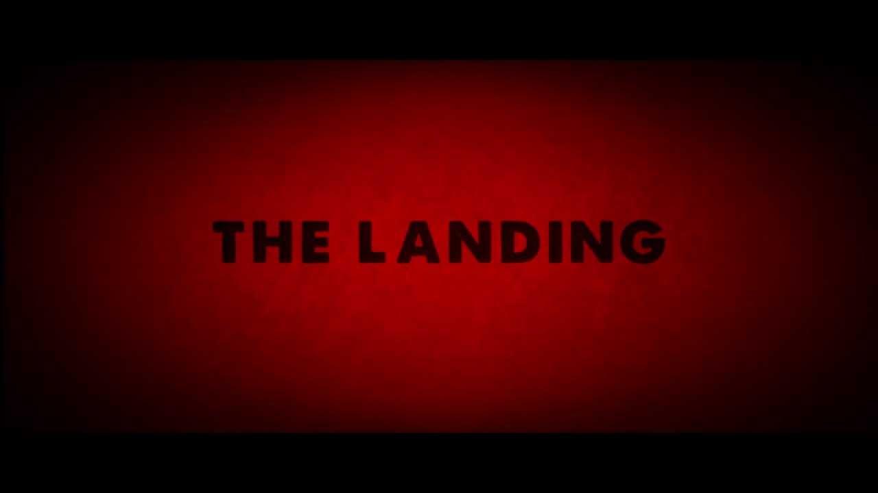 The Landing Trailer