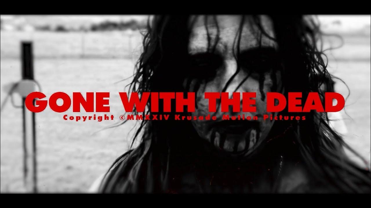 Gone with the Dead Trailer