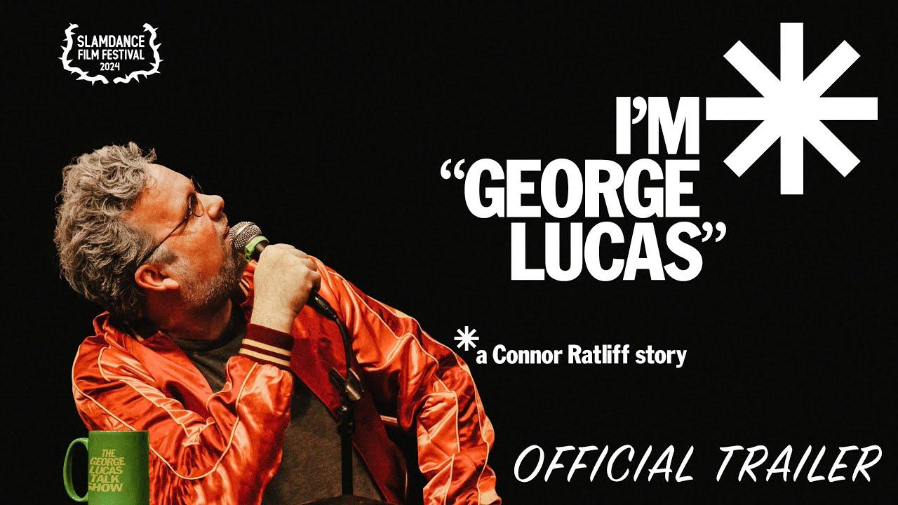 I'm "George Lucas": A Connor Ratliff Story Trailer