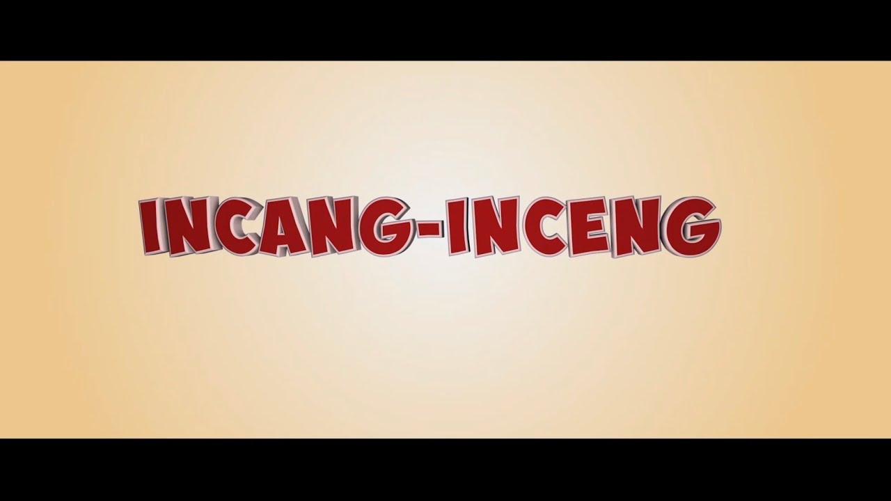 Incang-Inceng Trailer