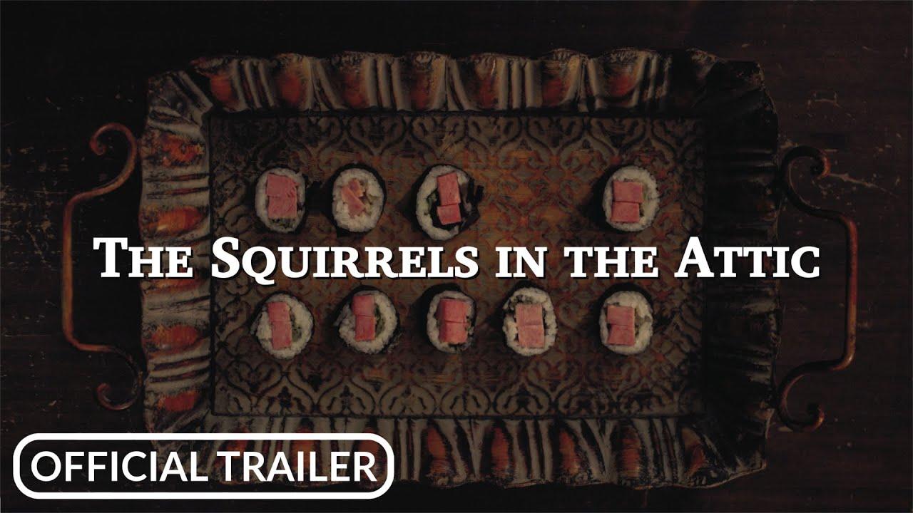 The Squirrels in the Attic Trailer