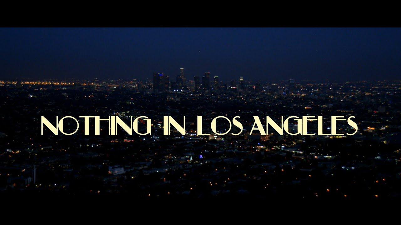 Nothing in Los Angeles Trailer