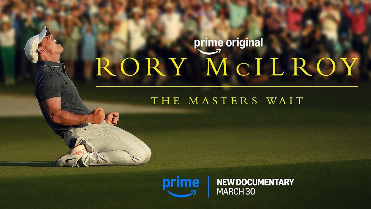 Rory McIlroy: The Masters Wait Trailer