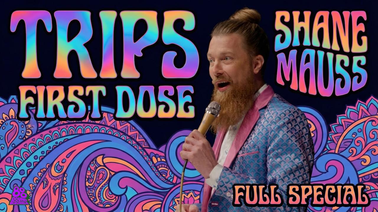 Shane Mauss: Trips: First Dose Trailer