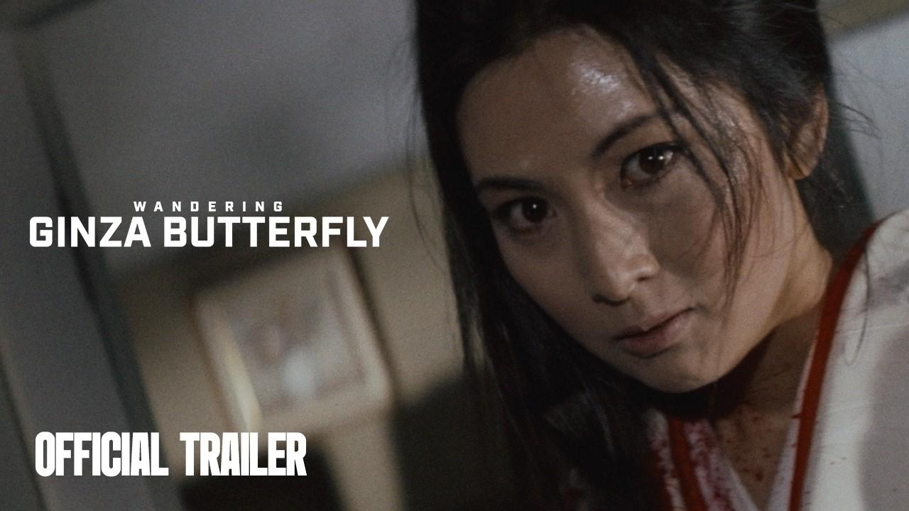 Wandering Ginza Butterfly Trailer