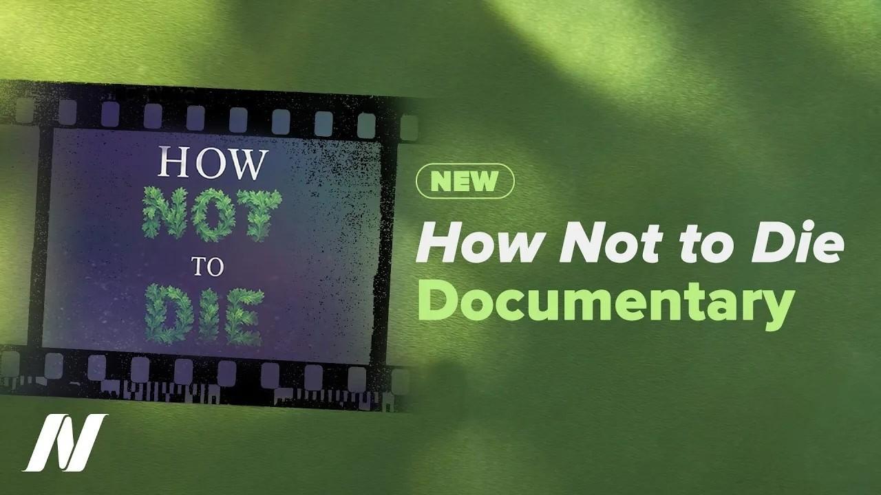 How Not to Die Documentary Trailer