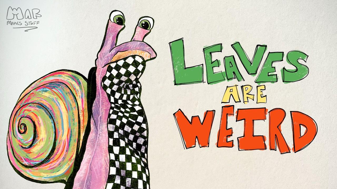 Leaves Are Weird! Trailer