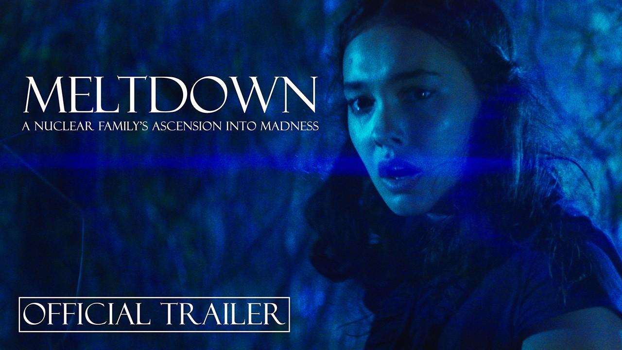 Meltdown: A Nuclear Family's Ascension into Madness Trailer