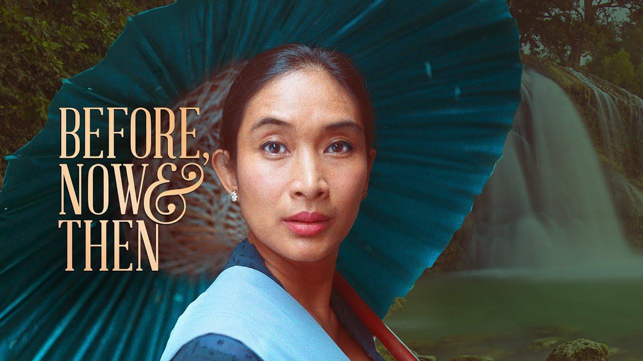 Before, Now & Then Trailer