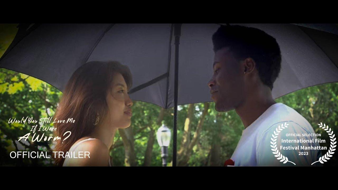 Would You Still Love Me If I Were a Worm? Trailer