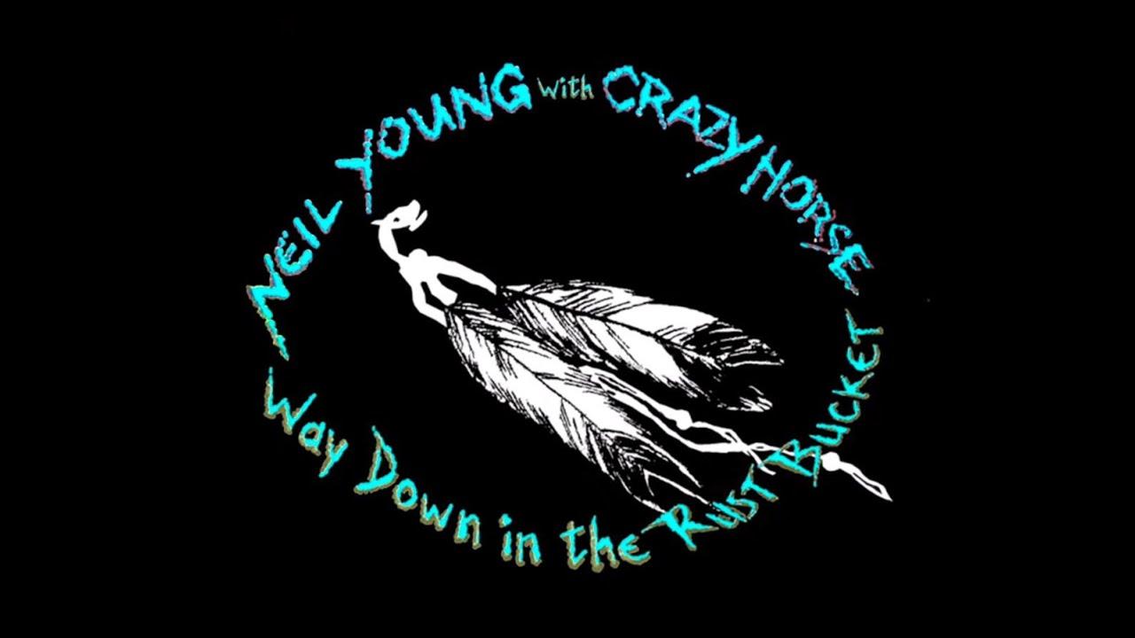 Neil Young & Crazy Horse: Way Down in the Rust Bucket Trailer