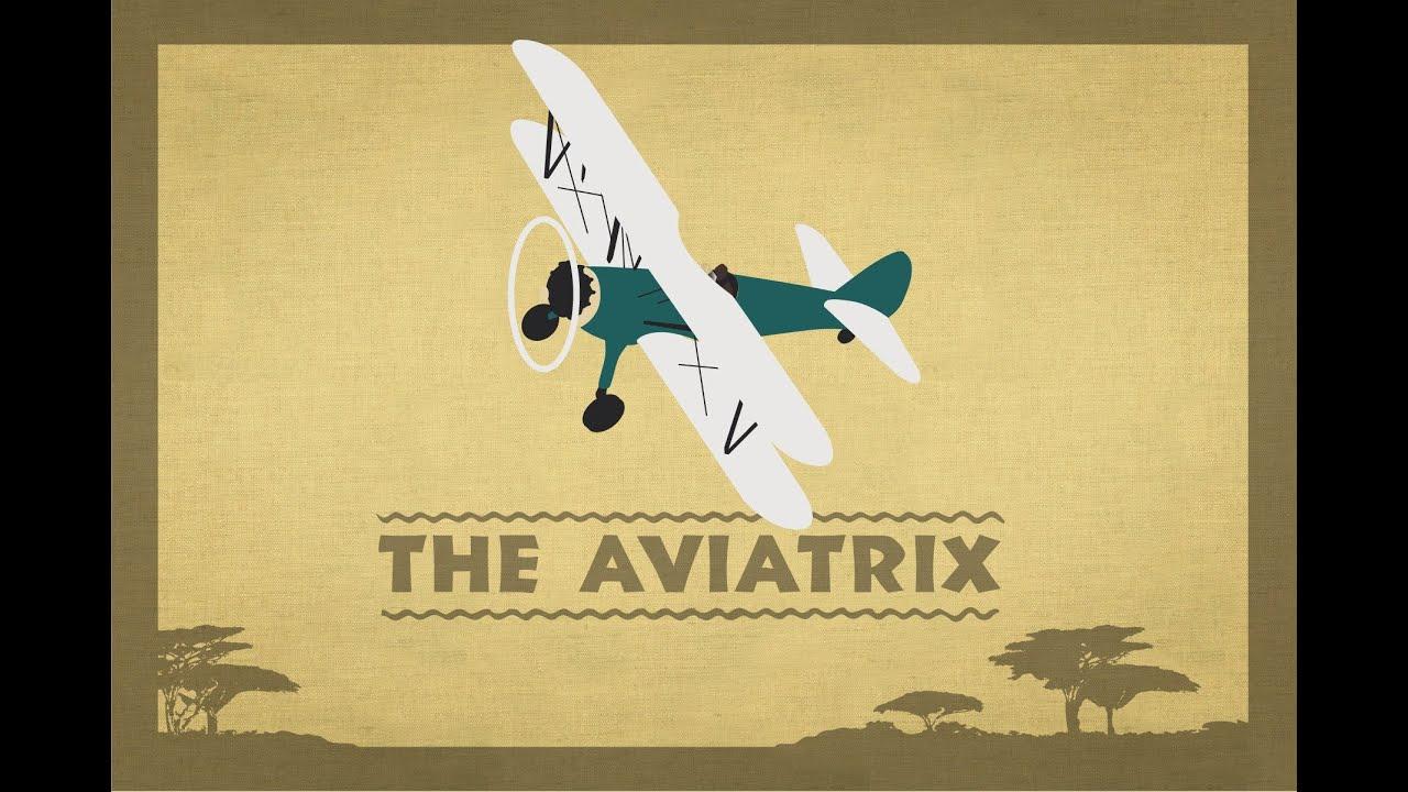 The Aviatrix Trailer
