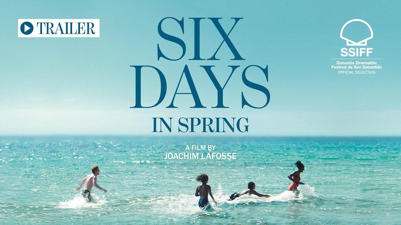 Six Days in Spring Trailer
