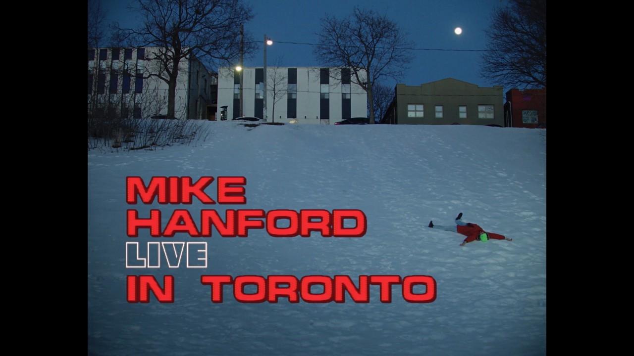 Mike Hanford: LIVE IN TORONTO Trailer