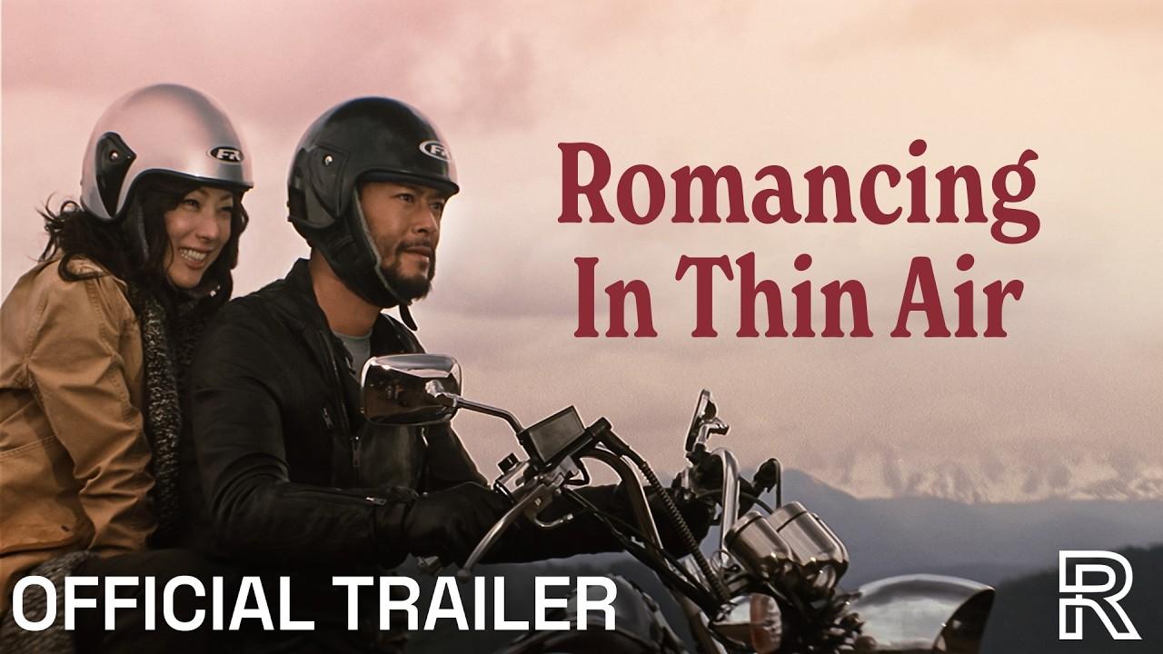 Romancing in Thin Air Trailer