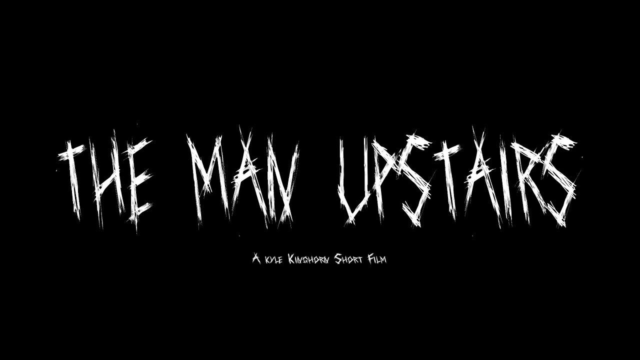 The Man Upstairs Trailer
