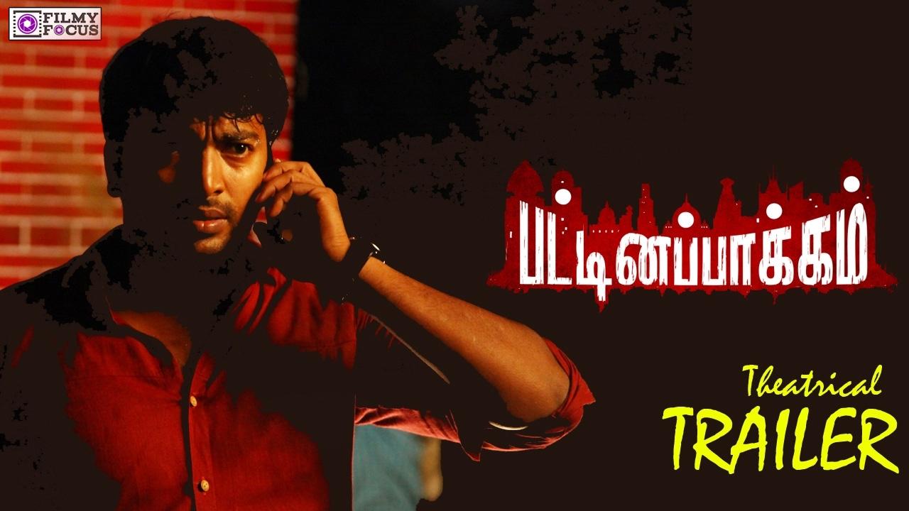 Pattinapakkam Trailer
