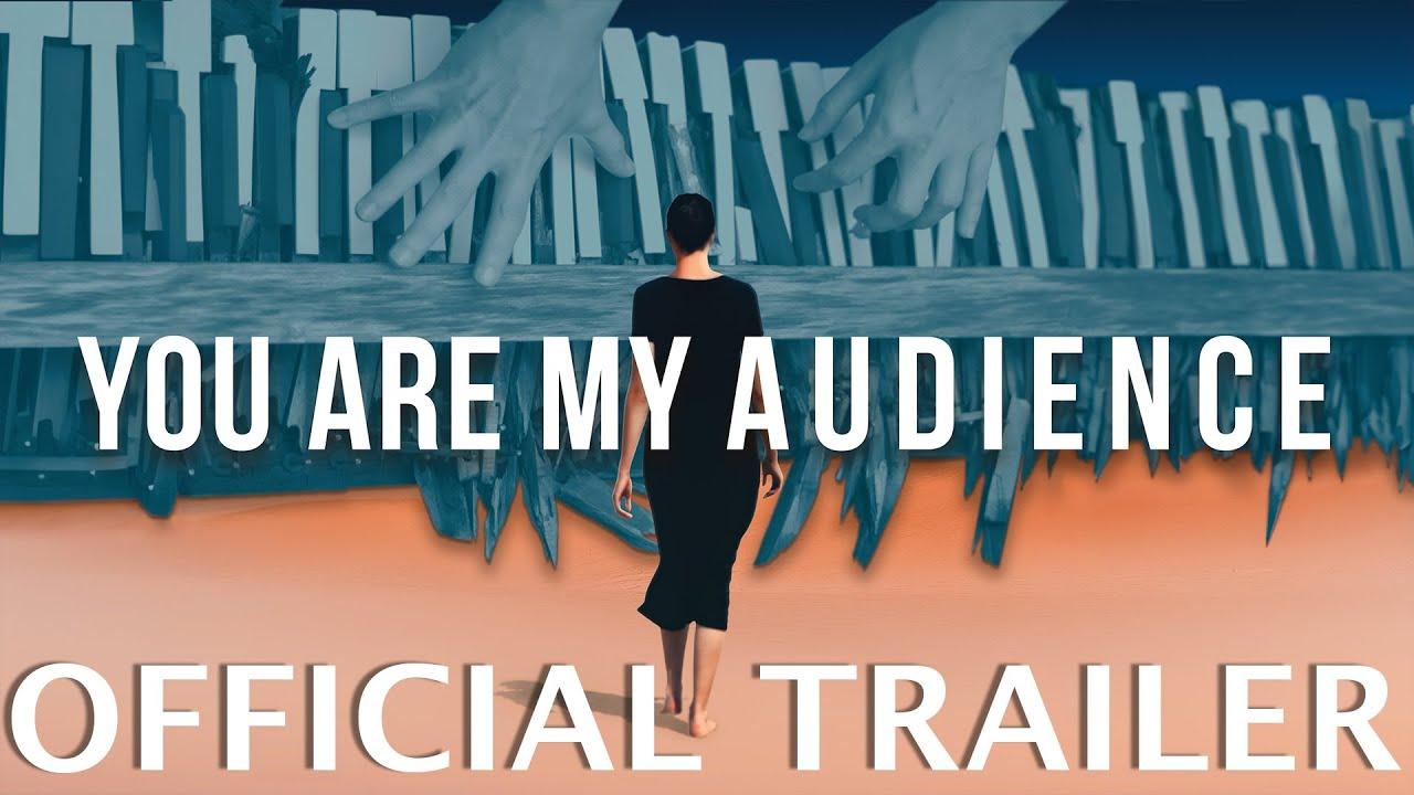 You Are My Audience Trailer