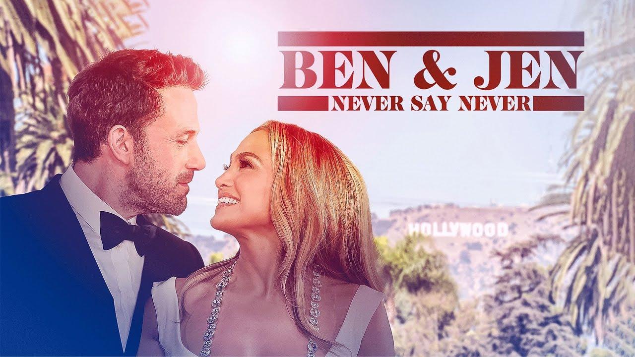 Ben Affleck & Jennifer Lopez: Never Say Never Trailer