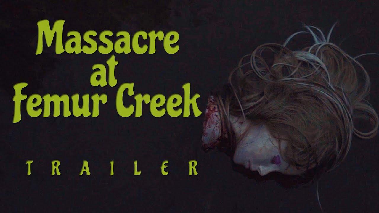 Massacre at Femur Creek Trailer
