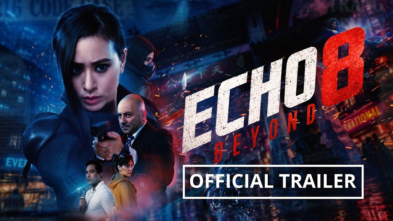 Echo 8 Beyond Trailer